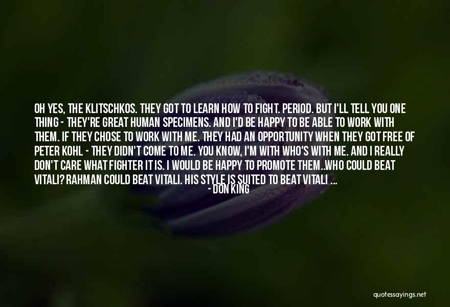 You Didn't Know What You Had Quotes By Don King You Didn't Know What You Had Quotes By Don King