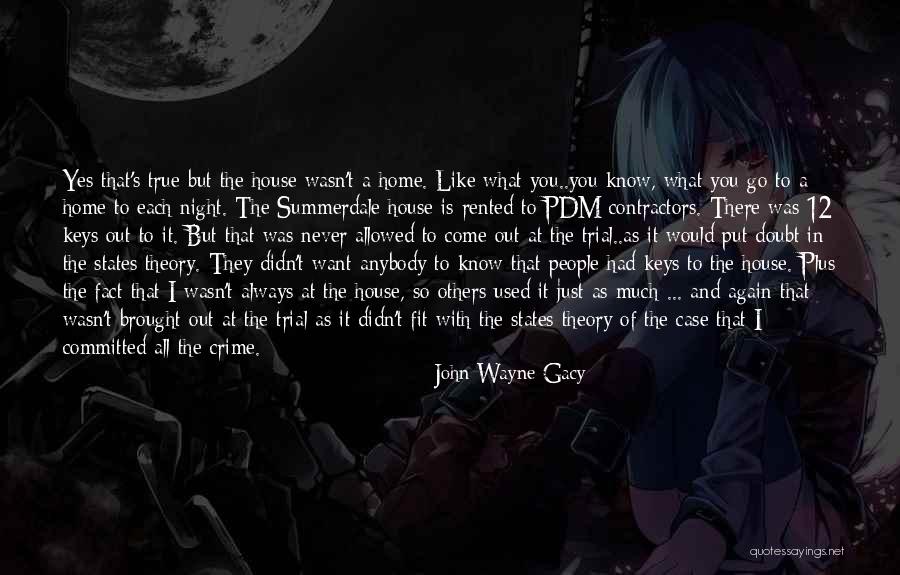 You Didn't Know What You Had Quotes By John Wayne Gacy You Didn't Know What You Had Quotes By John Wayne Gacy
