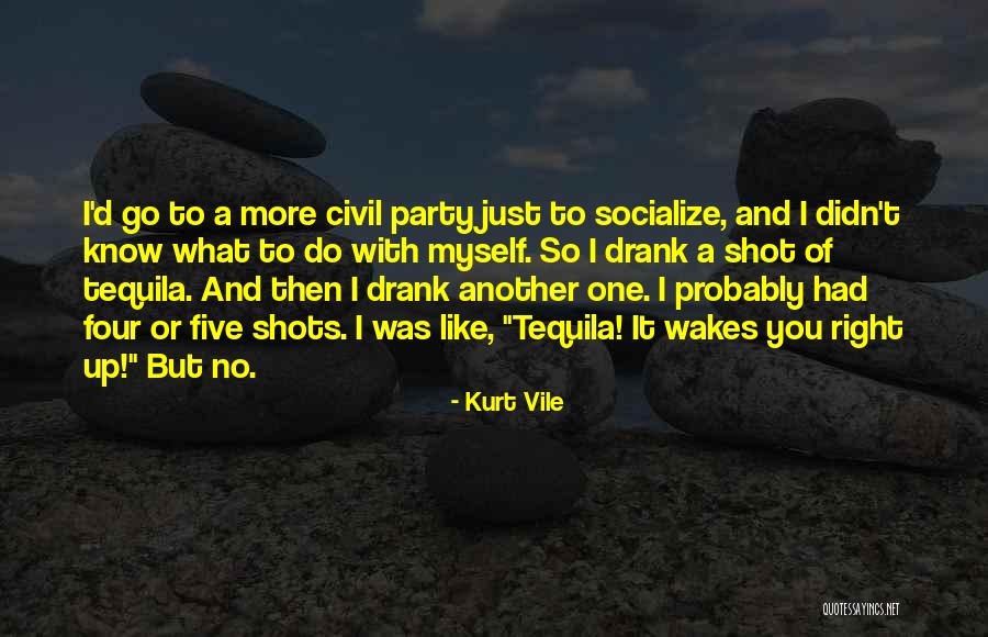You Didn't Know What You Had Quotes By Kurt Vile You Didn't Know What You Had Quotes By Kurt Vile