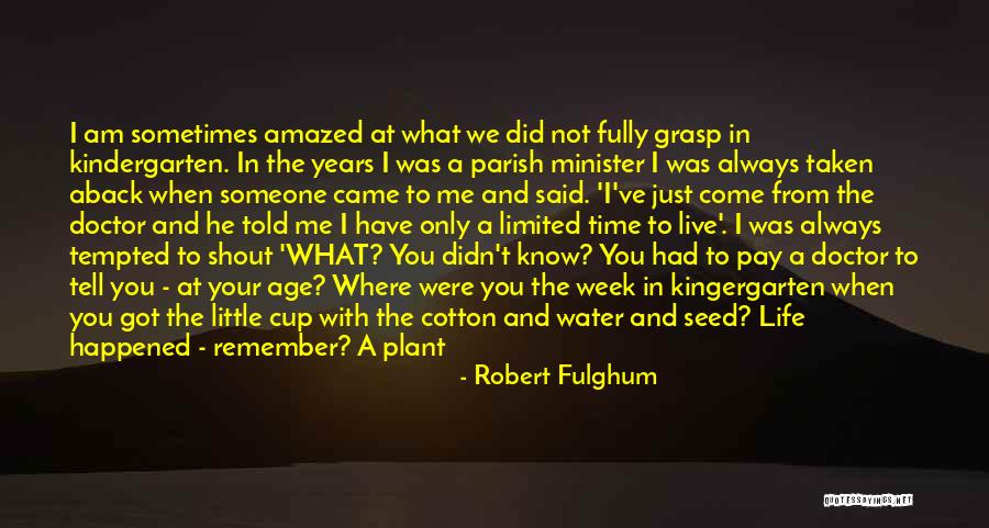 You Didn't Know What You Had Quotes By Robert Fulghum You Didn't Know What You Had Quotes By Robert Fulghum