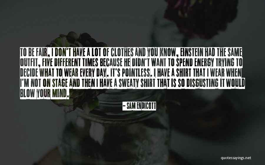 You Didn't Know What You Had Quotes By Sam Endicott You Didn't Know What You Had Quotes By Sam Endicott