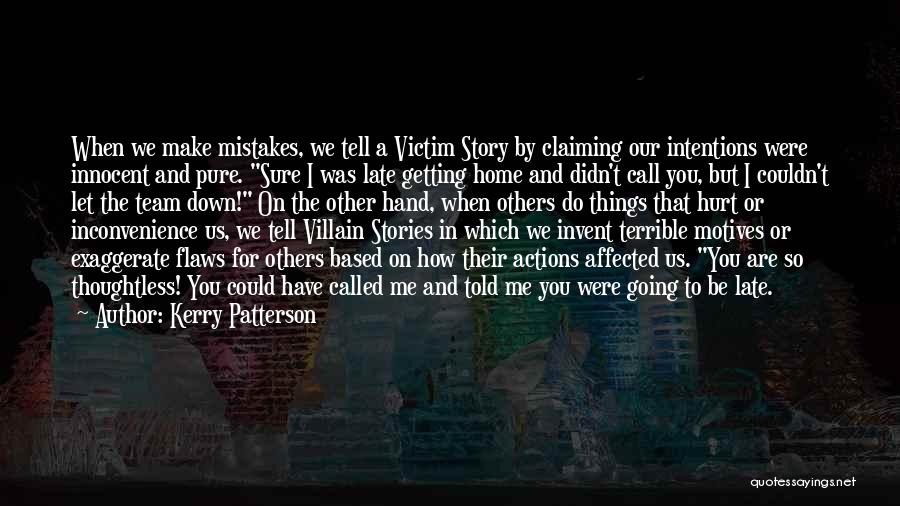 You Didn't Let Me Down Quotes By Kerry Patterson