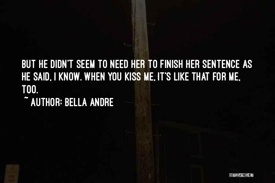 You Didn't Love Her Quotes By Bella Andre