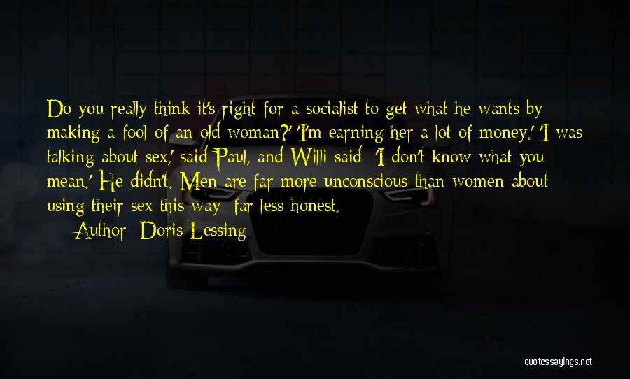 You Didn't Mean What You Said Quotes By Doris Lessing