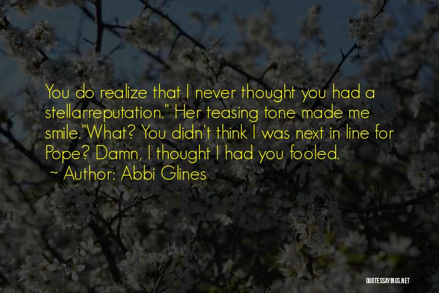 You Didn't Realize What You Had Quotes By Abbi Glines