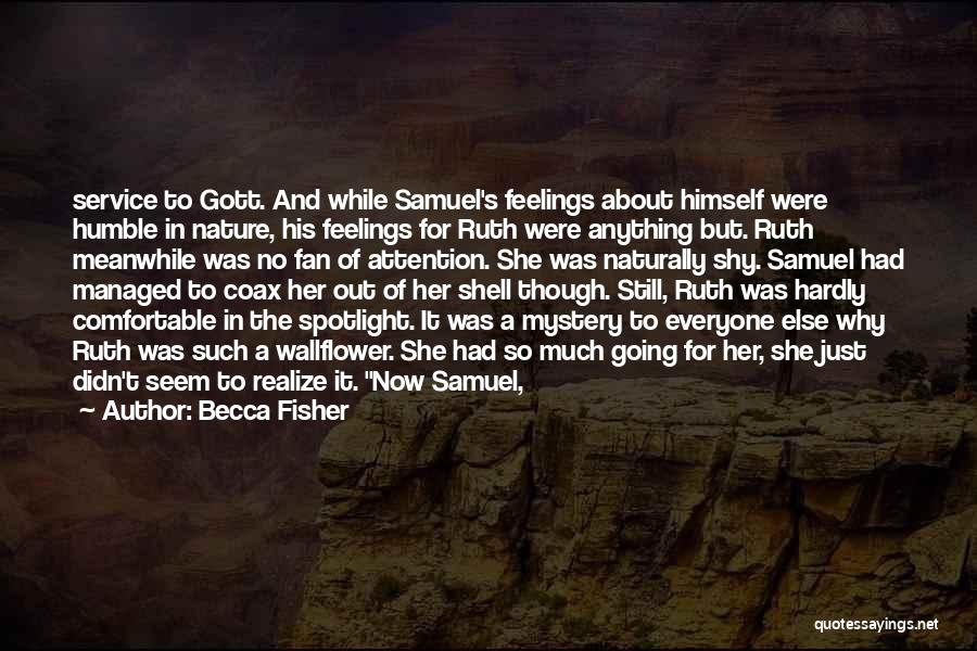 You Didn't Realize What You Had Quotes By Becca Fisher