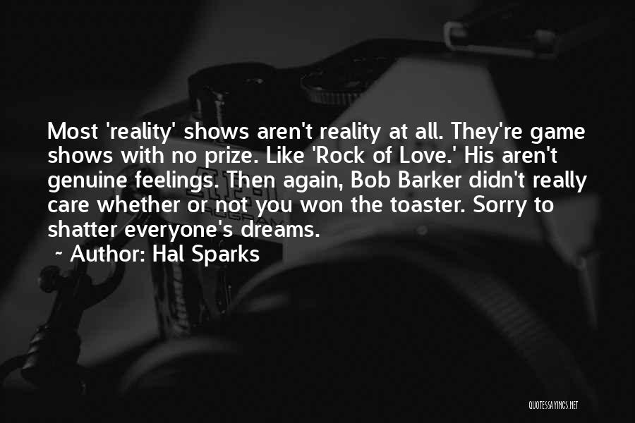 You Didn't Really Care Quotes By Hal Sparks