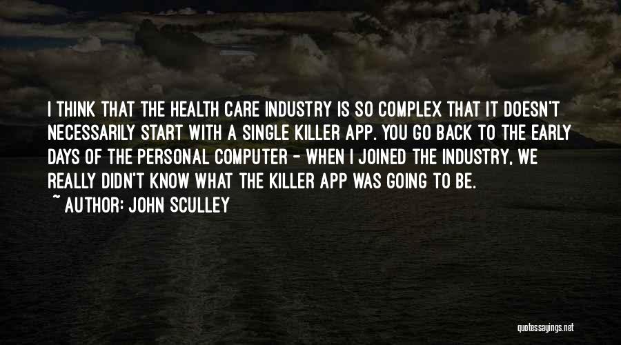You Didn't Really Care Quotes By John Sculley