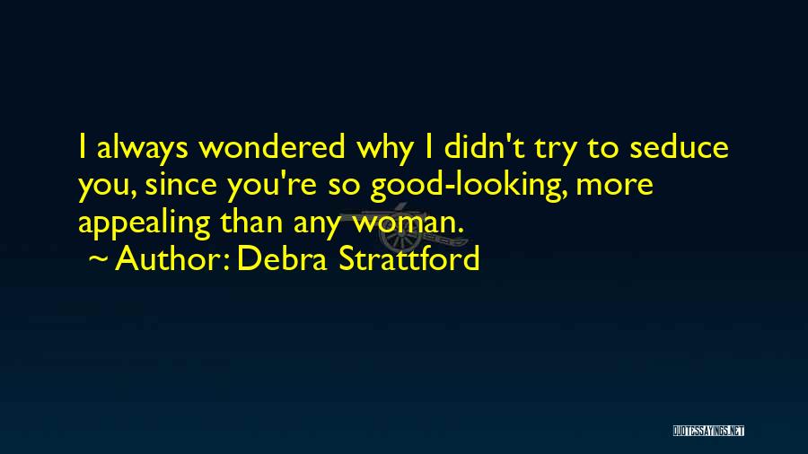 You Didn't Try Quotes By Debra Strattford