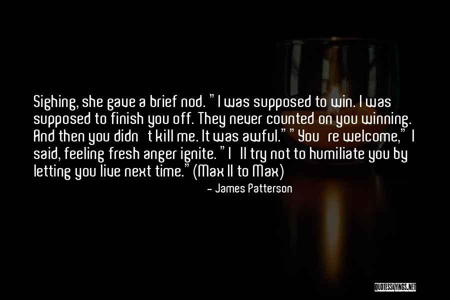 You Didn't Try Quotes By James Patterson