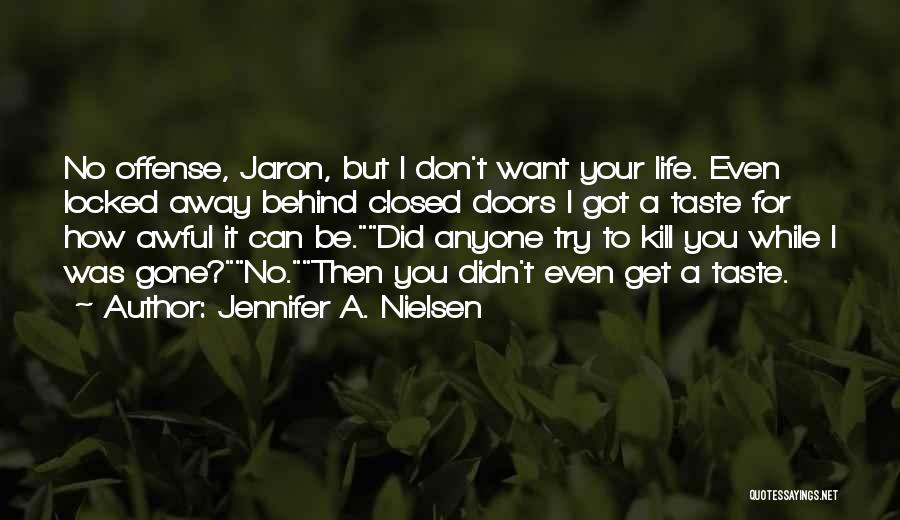 You Didn't Try Quotes By Jennifer A. Nielsen