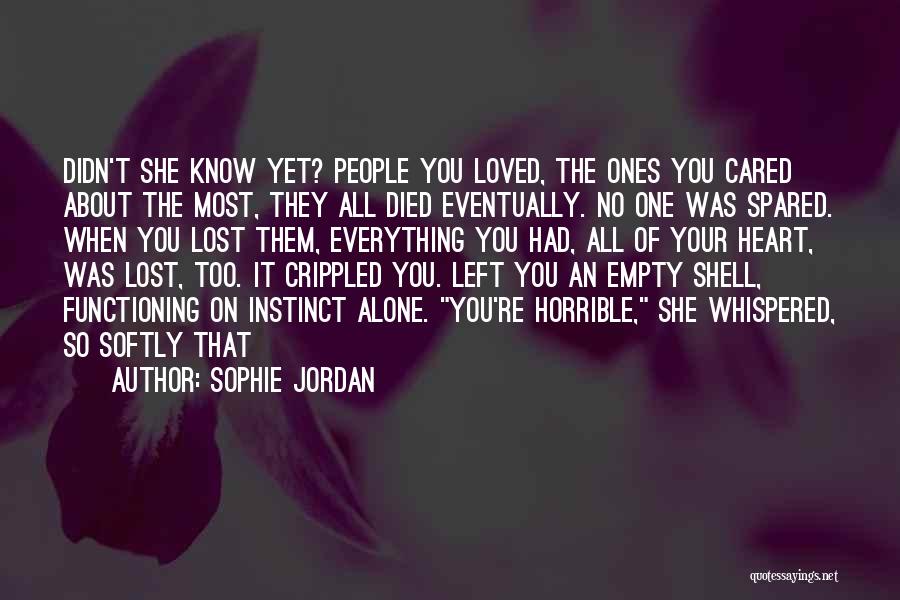 You Died And Left Me Alone Quotes By Sophie Jordan