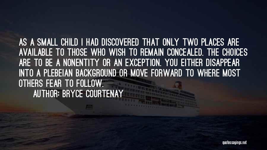 You Disappear Quotes By Bryce Courtenay