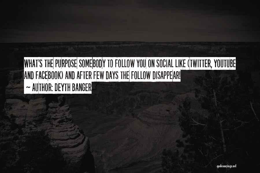 You Disappear Quotes By Deyth Banger