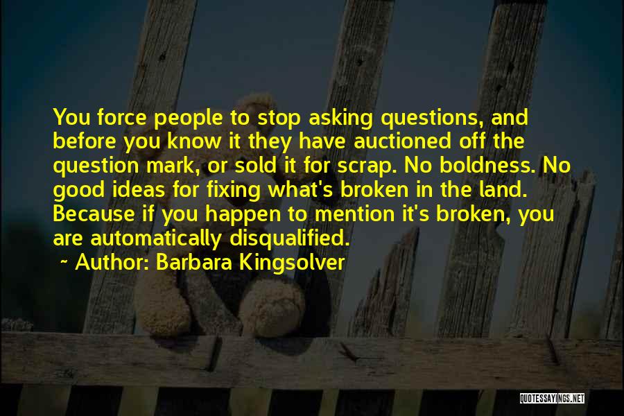 You Disqualified Quotes By Barbara Kingsolver