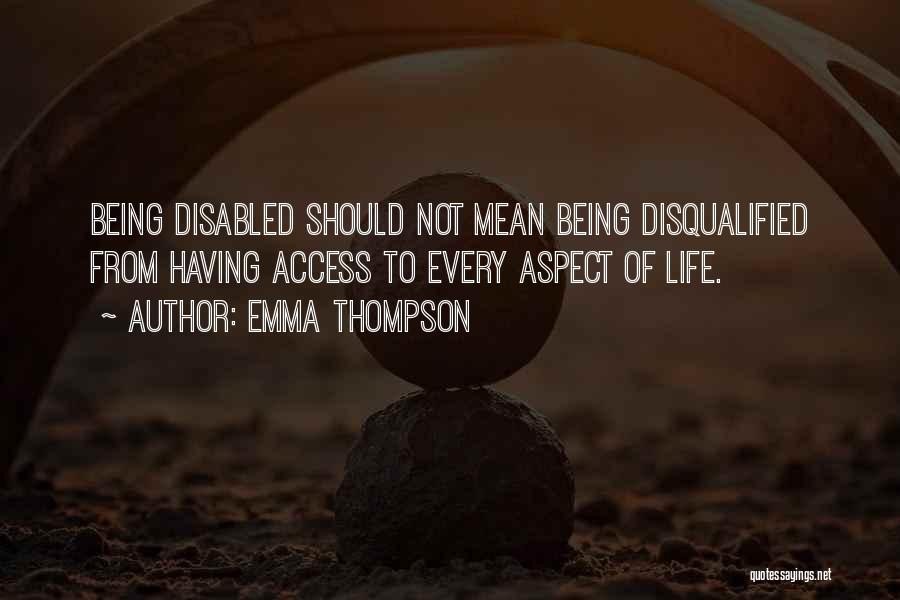 You Disqualified Quotes By Emma Thompson