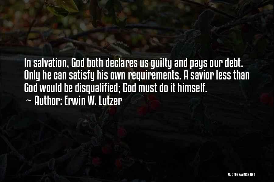 You Disqualified Quotes By Erwin W. Lutzer