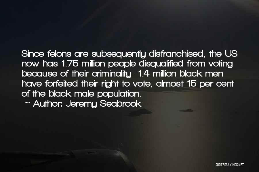 You Disqualified Quotes By Jeremy Seabrook