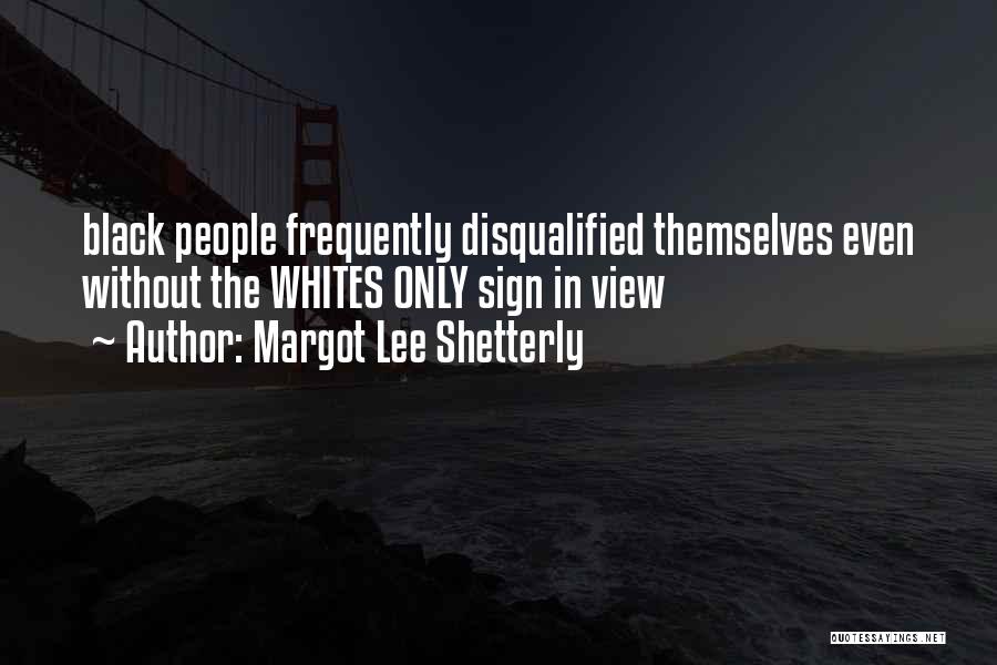 You Disqualified Quotes By Margot Lee Shetterly