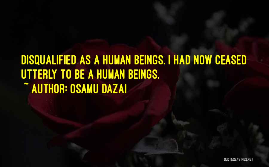 You Disqualified Quotes By Osamu Dazai