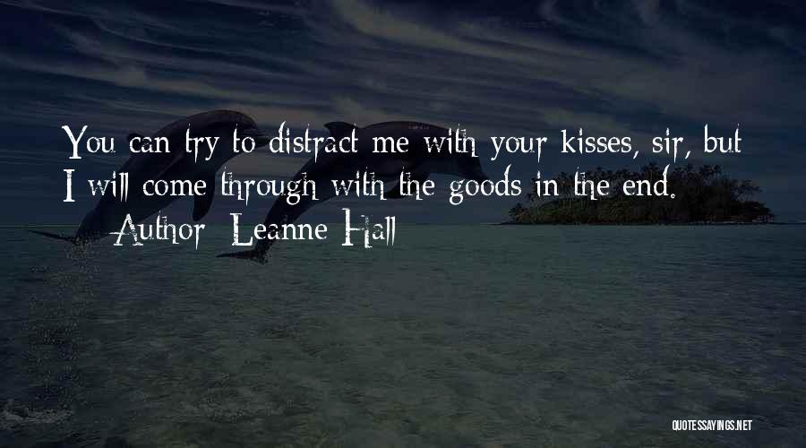 You Distract Me Quotes By Leanne Hall