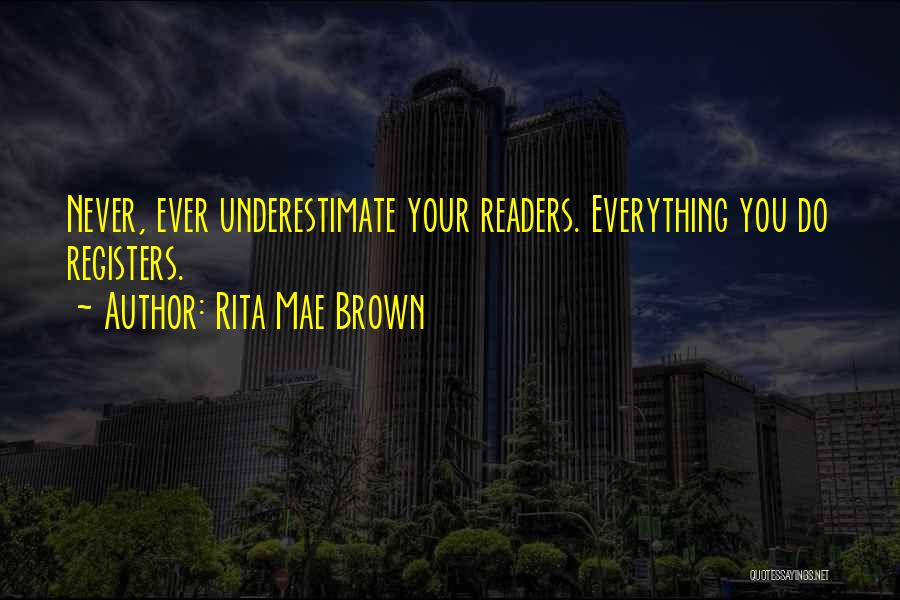 You Do Everything Quotes By Rita Mae Brown