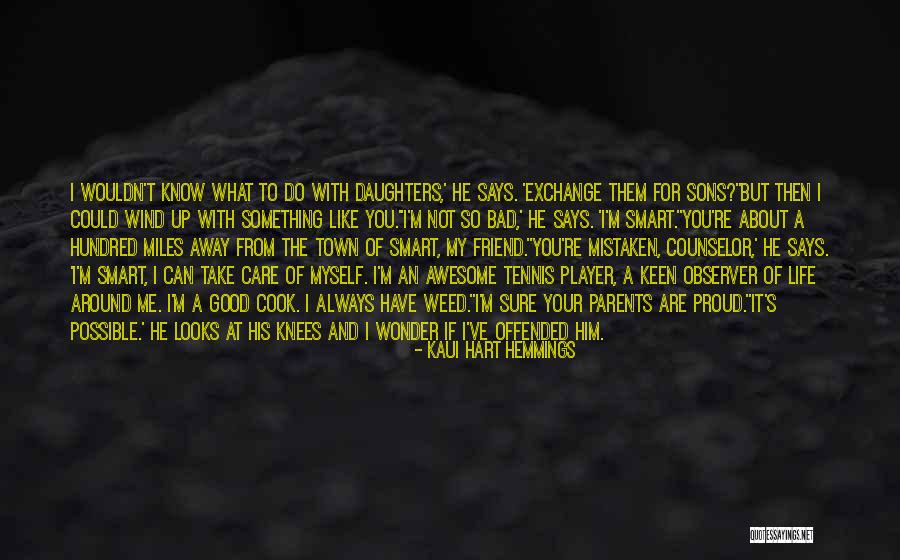You Do Good Quotes By Kaui Hart Hemmings You Do Good Quotes By Kaui Hart Hemmings