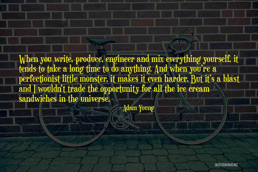 You Do It To Yourself Quotes By Adam Young You Do It To Yourself Quotes By Adam Young