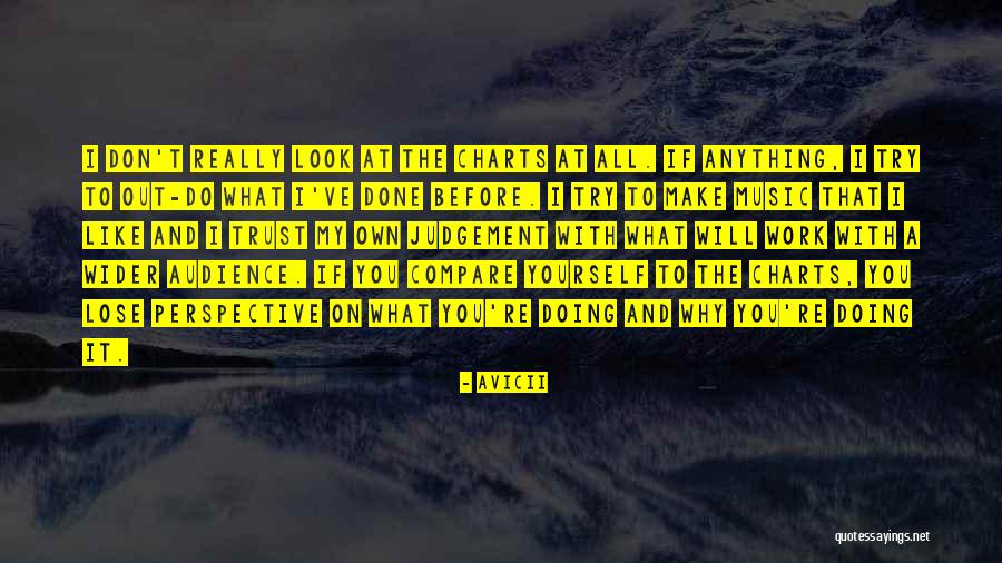 You Do It To Yourself Quotes By Avicii You Do It To Yourself Quotes By Avicii