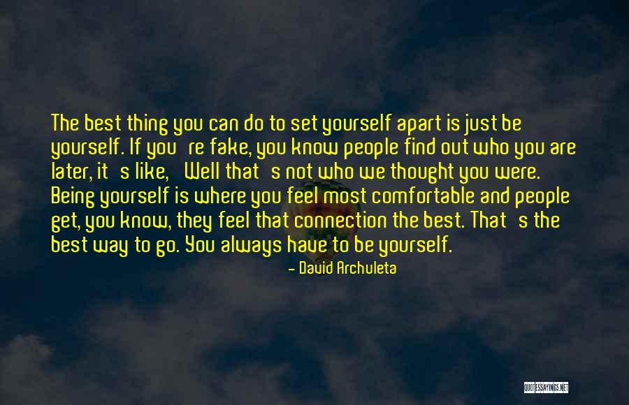 You Do It To Yourself Quotes By David Archuleta You Do It To Yourself Quotes By David Archuleta