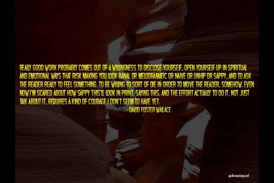 You Do It To Yourself Quotes By David Foster Wallace You Do It To Yourself Quotes By David Foster Wallace