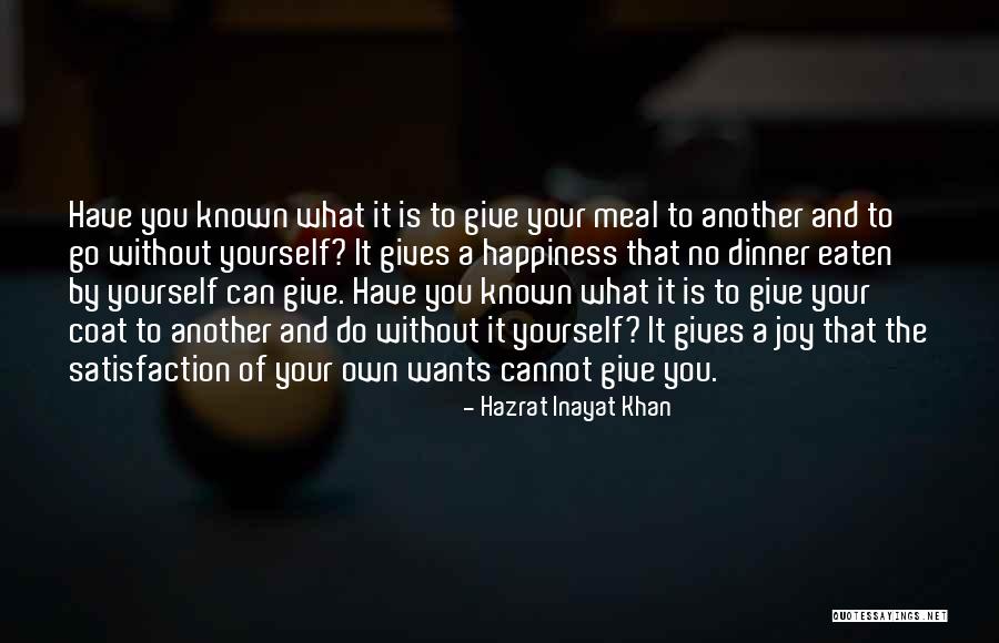 You Do It To Yourself Quotes By Hazrat Inayat Khan You Do It To Yourself Quotes By Hazrat Inayat Khan