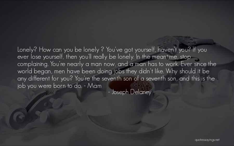 You Do It To Yourself Quotes By Joseph Delaney You Do It To Yourself Quotes By Joseph Delaney