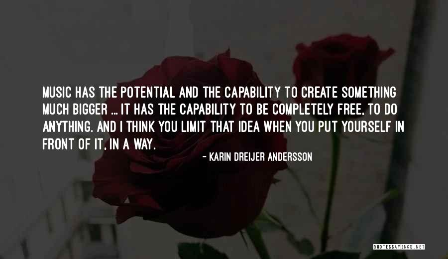 You Do It To Yourself Quotes By Karin Dreijer Andersson You Do It To Yourself Quotes By Karin Dreijer Andersson