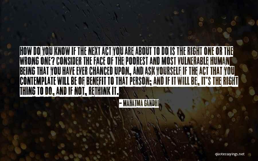 You Do It To Yourself Quotes By Mahatma Gandhi You Do It To Yourself Quotes By Mahatma Gandhi