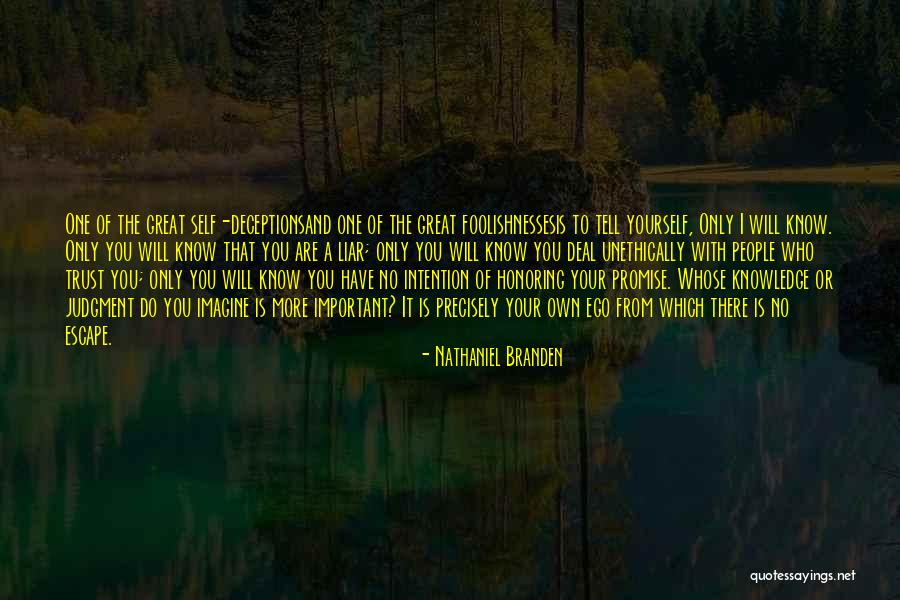 You Do It To Yourself Quotes By Nathaniel Branden You Do It To Yourself Quotes By Nathaniel Branden