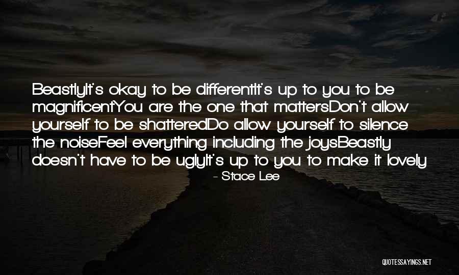 You Do It To Yourself Quotes By Stace Lee You Do It To Yourself Quotes By Stace Lee
