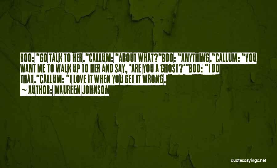 You Do Me Wrong Quotes By Maureen Johnson
