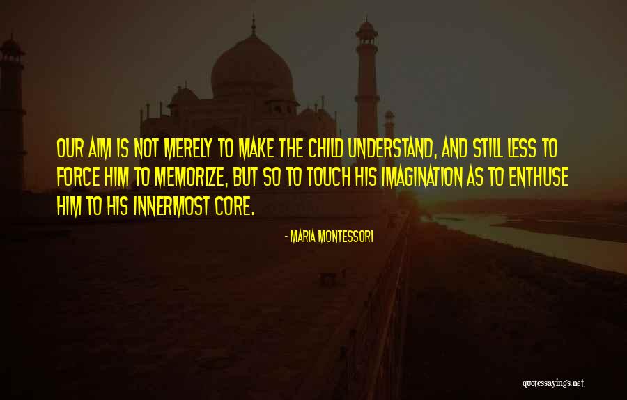 You Do Not Understand What You Have Done Quotes By Maria Montessori You Do Not Understand What You Have Done Quotes By Maria Montessori