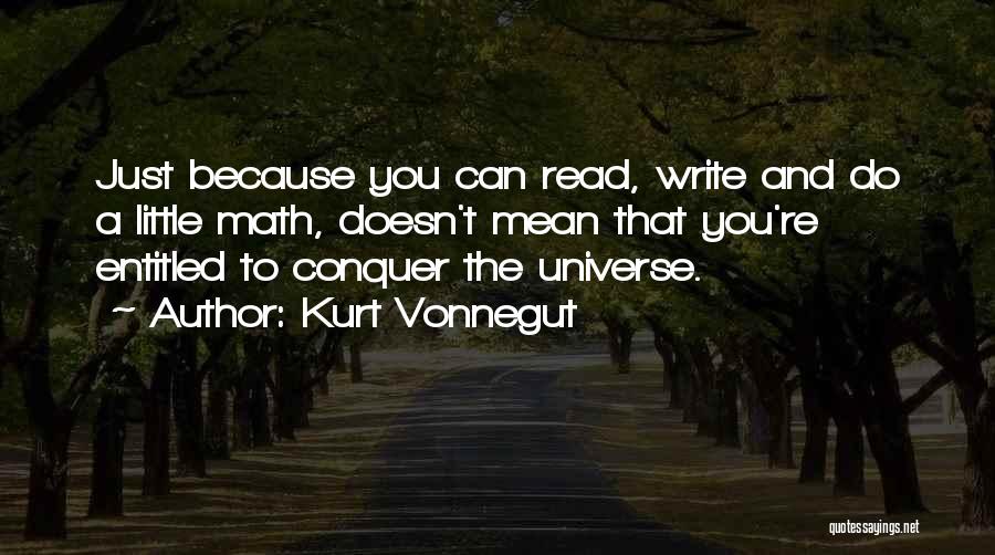 You Do The Math Quotes By Kurt Vonnegut