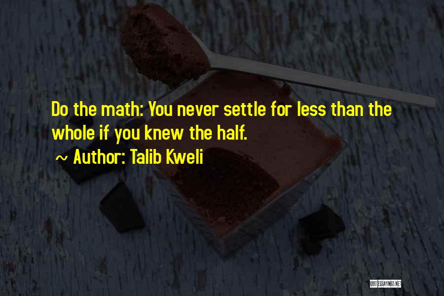 You Do The Math Quotes By Talib Kweli