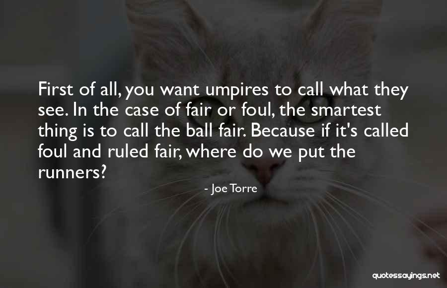 You Do What You Want Quotes By Joe Torre You Do What You Want Quotes By Joe Torre