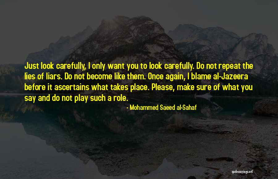 You Do What You Want Quotes By Mohammed Saeed Al-Sahaf You Do What You Want Quotes By Mohammed Saeed Al-Sahaf