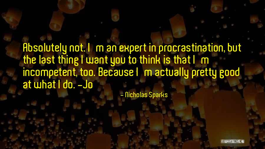 You Do What You Want Quotes By Nicholas Sparks You Do What You Want Quotes By Nicholas Sparks