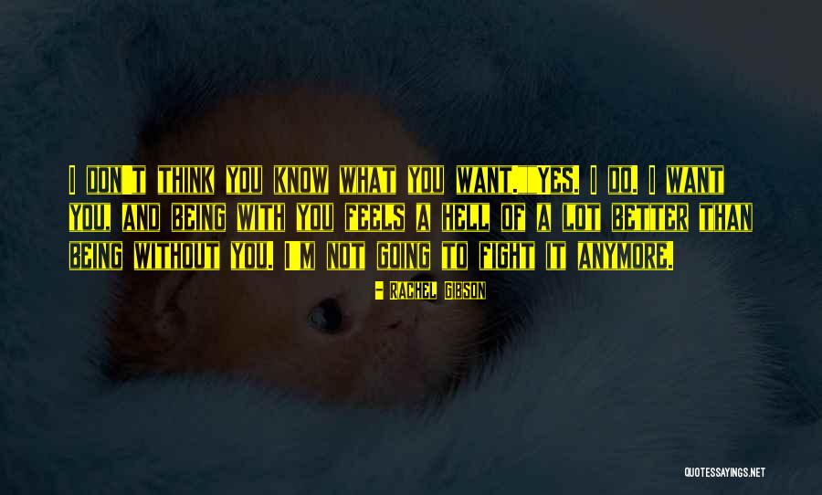 You Do What You Want Quotes By Rachel Gibson You Do What You Want Quotes By Rachel Gibson