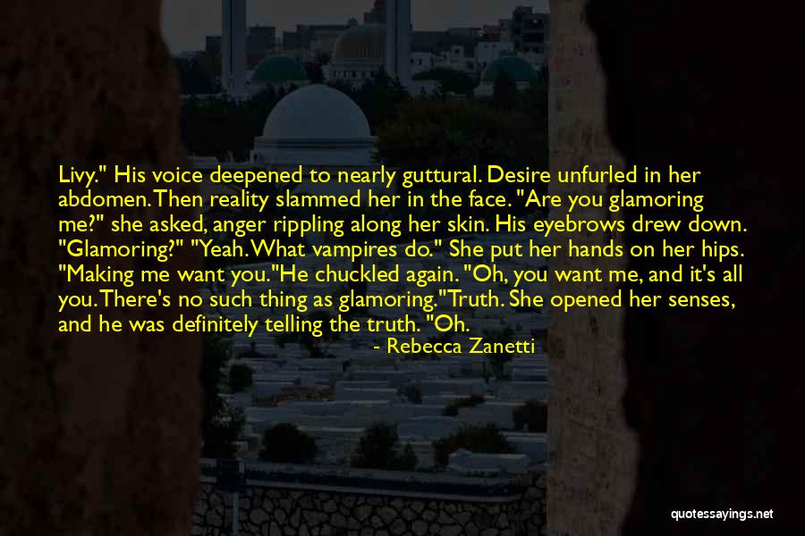 You Do What You Want Quotes By Rebecca Zanetti You Do What You Want Quotes By Rebecca Zanetti