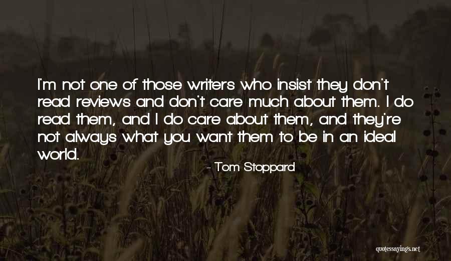 You Do What You Want Quotes By Tom Stoppard You Do What You Want Quotes By Tom Stoppard