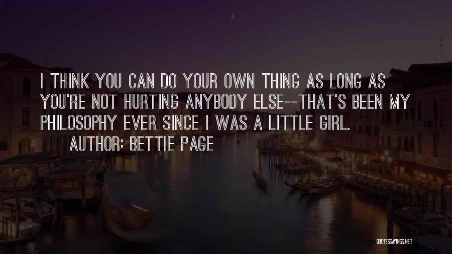 You Do Your Own Thing Quotes By Bettie Page