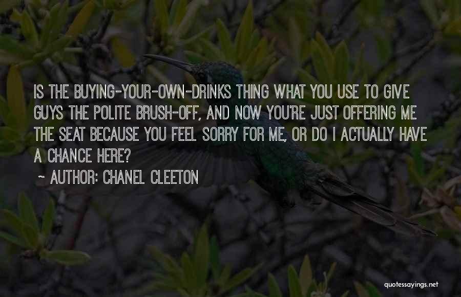 You Do Your Own Thing Quotes By Chanel Cleeton