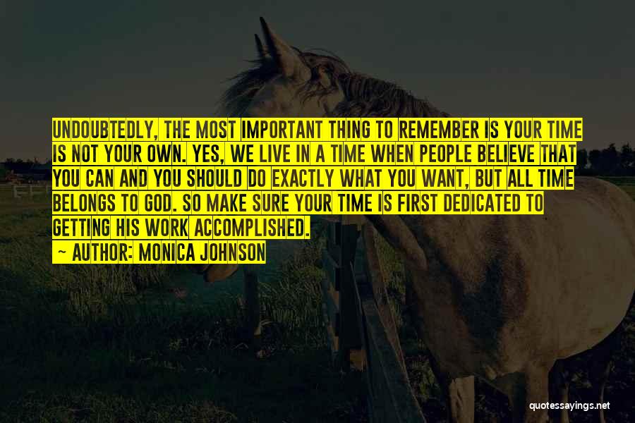 You Do Your Own Thing Quotes By Monica Johnson